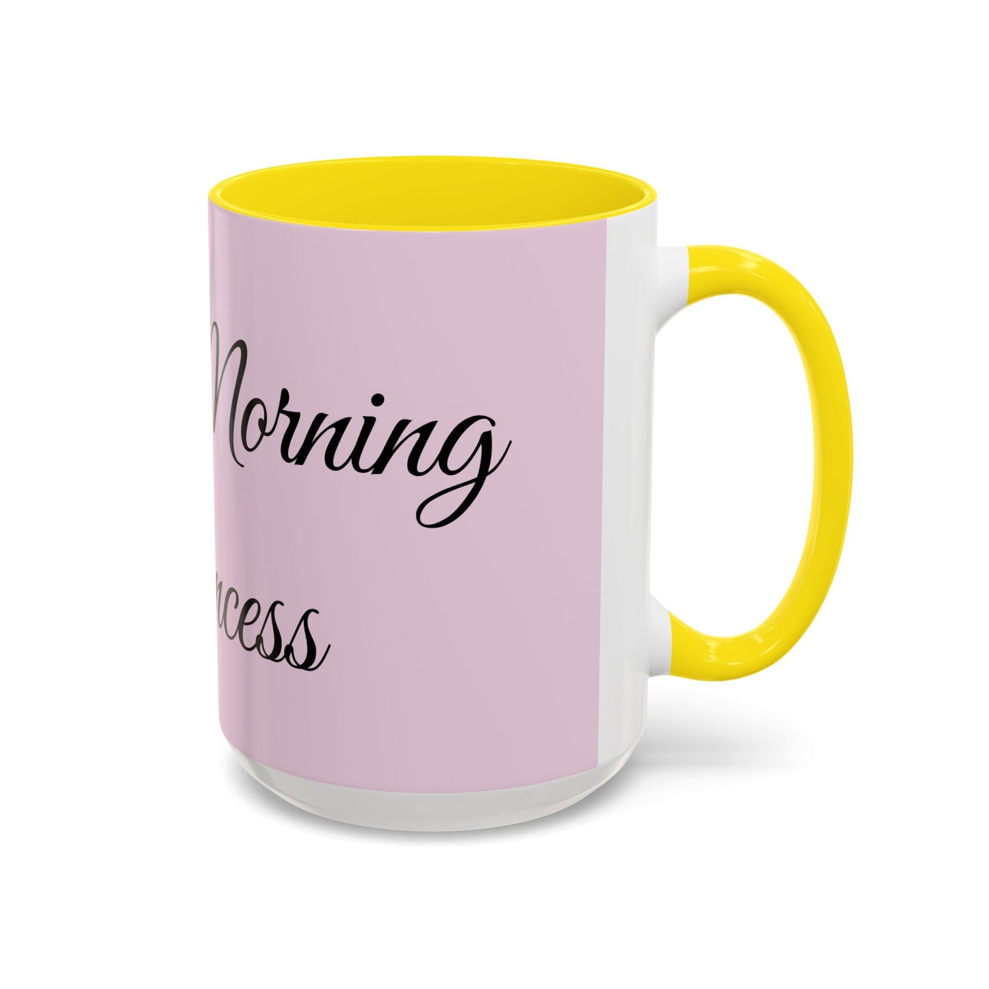 Good Morning Princess Accent Coffee Mug — Pink Script 11/15oz
