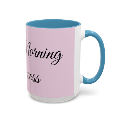 Good Morning Princess Accent Coffee Mug — Pink Script 11/15oz