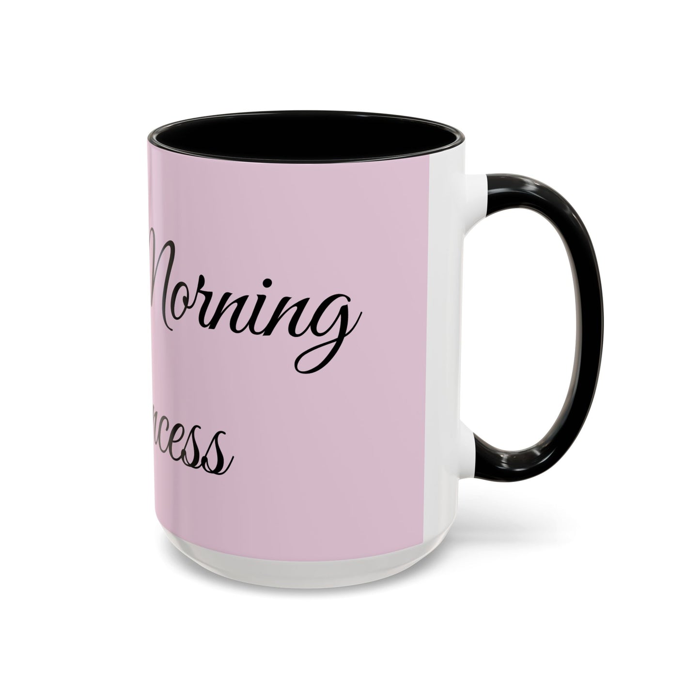 Good Morning Princess Accent Coffee Mug — Pink Script 11/15oz