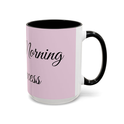 Good Morning Princess Accent Coffee Mug — Pink Script 11/15oz