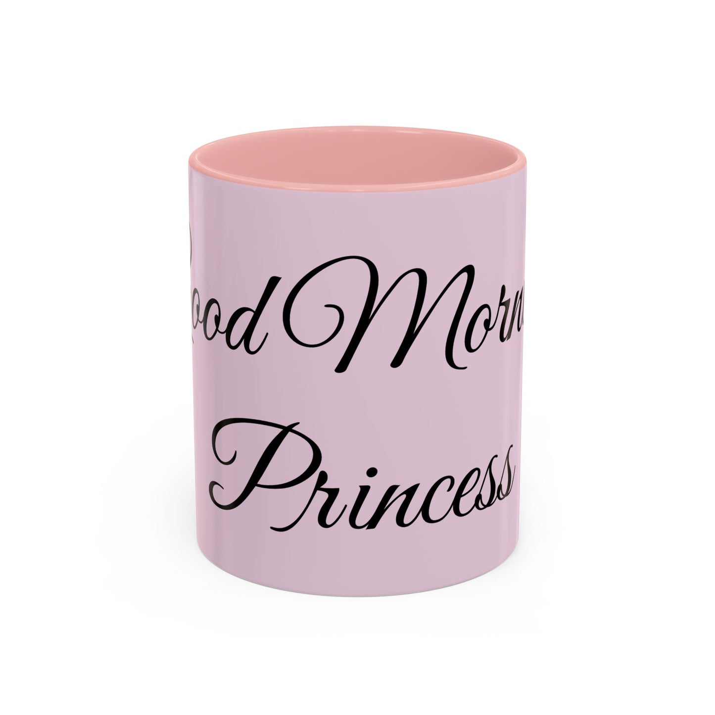 Good Morning Princess Accent Coffee Mug — Pink Script 11/15oz