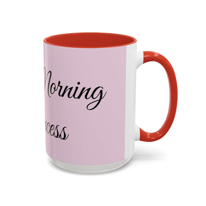 Good Morning Princess Accent Coffee Mug — Pink Script 11/15oz