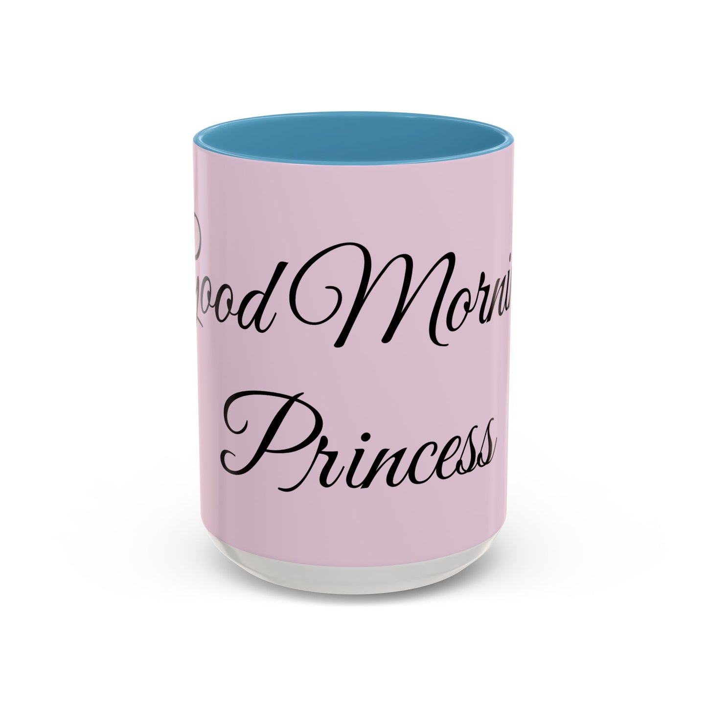 Good Morning Princess Accent Coffee Mug — Pink Script 11/15oz